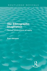 The Ethnographic Imagination (Routledge Revivals) - Paul (Cardiff University) Atkinson - 9780415615587