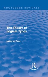 The Theory of Logical Types (Routledge Revivals) - Irving Copi - 9780415616270
