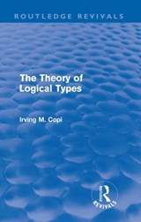 The Theory of Logical Types (Routledge Revivals) - Irving Copi - 9780415617031