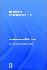 Beginning Shakespeare 4-11 - Joe Winston ; Miles Tandy - 9780415618465