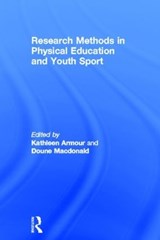 Research Methods in Physical Education and Youth Sport - KATHLEEN (UNIVERSITY OF BIRMINGHAM,  UK) Armour ; Doune Macdonald - 9780415618847