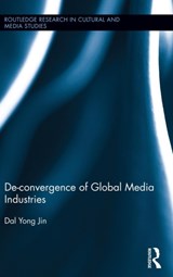 De-Convergence of Global Media Industries - Dal Yong Jin - 9780415623438