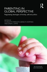 Parenting in Global Perspective - CHARLOTTE (UNIVERSITY OF ROEHAMPTON,  UK) Faircloth ; Diane M. (University of Virginia, USA) Hoffman ; Linda L. Layne - 9780415624879