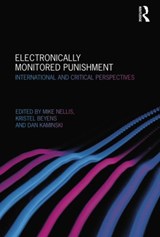 Electronically Monitored Punishment - MIKE NELLIS ; KRISTEL BEYENS ; DAN (CATHOLIC UNIVERSITY OF LEUVEN,  Belgium) Kaminski - 9780415625951