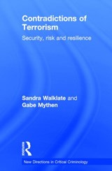 Contradictions of Terrorism - Sandra Walklate ; Gabe Mythen - 9780415626521