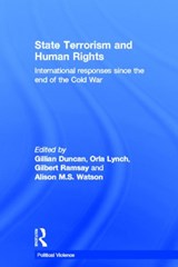 State Terrorism and Human Rights - GILLIAN DUNCAN ; ORLA (UNIVERSITY COLLEGE CORK,  Ireland) Lynch ; Gilbert Ramsay ; Alison M.S. Watson - 9780415629089