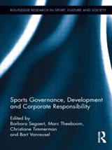 Sports Governance, Development and Corporate Responsibility - Barbara Segaert ; Marc Theeboom ; Christiane Timmerman ; Bart Vanreusel - 9780415629645