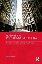 Business in Post-Communist Russia - MIKHAIL (UNIVERSITY OF HERTFORDSHIRE,  UK) Glazunov - 9780415636612