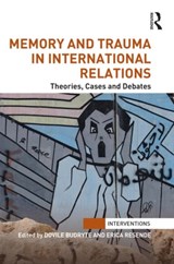 Memory and Trauma in International Relations - Erica Resende ; Dovile Budryte - 9780415637268