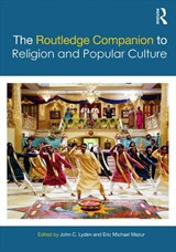 The Routledge Companion to Religion and Popular Culture - John C. Lyden ; Eric Michael Mazur - 9780415638661