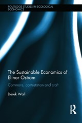 The Sustainable Economics of Elinor Ostrom - DEREK (GOLDSMITHS,  University of London, UK) Wall - 9780415641746