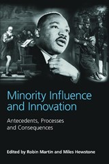 Minority Influence and Innovation - ROBIN (ASTON UNIVERSITY,  UK) Martin ; Miles (University of Oxford, UK) Hewstone - 9780415650175