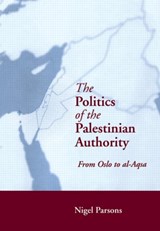 The Politics of the Palestinian Authority - Nigel Parsons - 9780415650991