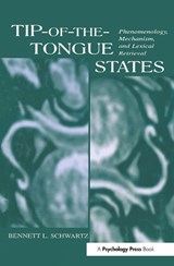 Tip-of-the-tongue States - Bennett L. Schwartz - 9780415652834