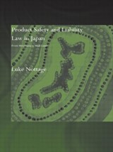Product Safety and Liability Law in Japan - Luke Nottage - 9780415653961