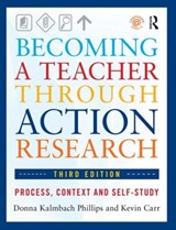 Becoming a Teacher through Action Research - Donna Kalmbach Phillips ; Kevin Carr - 9780415660495
