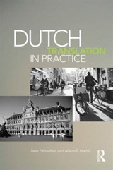 Dutch Translation in Practice - Jane Fenoulhet ; Alison Martin - 9780415672382