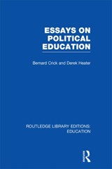 Essays on Political Education - Bernard Crick ; Derek Heater - 9780415675406