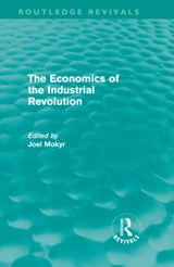 The Economics of the Industrial Revolution (Routledge Revivals) - Joel Mokyr - 9780415676427