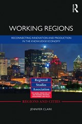 Working Regions - JENNIFER (GEORGIA TECHNOLOGY INSTITUTE,  USA) Clark - 9780415676892