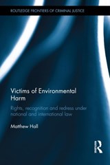 Victims of Environmental Harm - MATTHEW (UNIVERSITY OF DERBY,  UK) Hall - 9780415677004