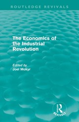 The Economics of the Industrial Revolution (Routledge Revivals) - Joel Mokyr - 9780415677462