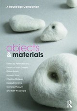 Objects and Materials - PENNY HARVEY ; ELEANOR CASELLA ; GILLIAN EVANS ; HANNAH KNOX ; CHRISTINE MCLEAN ; ELIZABETH B. SILVA ; NICHOLAS THOBURN ; KATH (THE OPEN UNIVERSITY,  UK) Woodward - 9780415678803