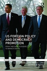 US Foreign Policy and Democracy Promotion - COX,  Michael (London School of Economics, UK) ; Lynch, Timothy J. (Institute for the Study of the Americas, University of London, UK) ; Bouchet, Nicolas (University of London, UK) - 9780415679800