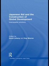 Japanese Aid and the Construction of Global Development - David Leheny ; Kay Warren - 9780415690331