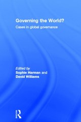 Governing the World? - SOPHIE (QUEEN MARY UNIVERSITY OF LONDON,  UK) Harman ; David (Cardiff University, UK) Williams - 9780415690409