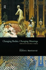 Changing Bodies, Changing Meanings - Dominic Montserrat - 9780415692465