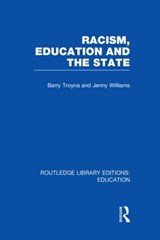 Racism, Education and the State - BARRY TROYNA ; JENNY (DUBLIN CITY UNIVERSITY,  Ireland) Williams - 9780415695183