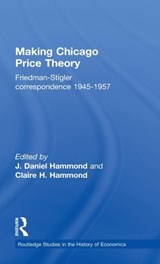 Making Chicago Price Theory - Daniel J. Hammond ; Claire H. Hammond - 9780415700788