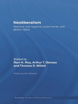 Neoliberalism: National and Regional Experiments with Global Ideas - Ravi K. Roy ; Arthur T. Denzau ; Thomas D. Willett - 9780415700900