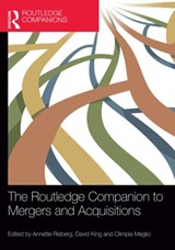 The Routledge Companion to Mergers and Acquisitions - ANNETTE (COPENHAGEN BUSINESS SCHOOL,  Denmark) Risberg ; David R. King ; Olimpia Meglio - 9780415704663
