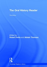 The Oral History Reader - ROBERT (THE BRITISH LIBRARY,  UK) Perks ; Alistair (Sussex University, UK) Thomson - 9780415707329