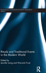 Rituals and Traditional Events in the Modern World - Jennifer (University of Wollongong) Laing ; Warwick (University of Wollongong) Frost - 9780415707367