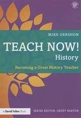 Teach Now! History - MIKE (KING EDWARD VI SCHOOL,  UK) Gershon - 9780415713412