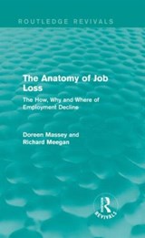 The Anatomy of Job Loss (Routledge Revivals) - Doreen Massey ; Richard Meegan - 9780415714693