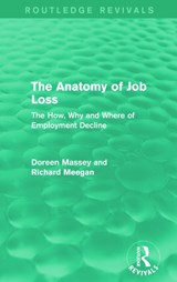 The Anatomy of Job Loss (Routledge Revivals) - Doreen Massey ; Richard Meegan - 9780415714723