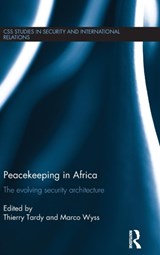 Peacekeeping in Africa - MARCO (CENTER FOR SECURITY STUDIES,  Switzerland) Wyss ; Thierry (Geneva Centre for Security Policy, Geneva, Switzerland) Tardy - 9780415715720