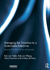 Managing the Transition to a Sustainable Enterprise - ROB (ERASMUS UNIVERSITY,  The Netherlands) van Tulder ; Rob Tilburg ; Mara Francken ; Andrea (Rotterdam School of Management, Erasmus University, The Netherlands Rotterdam School of Management, Easmus University, The Netherlands) Rosa - 9780415716123