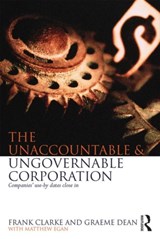 The Unaccountable & Ungovernable Corporation - Frank Clarke ; Graeme Dean ; Matthew Egan - 9780415719148