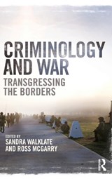 Criminology and War - Sandra Walklate ; Ross McGarry - 9780415722155