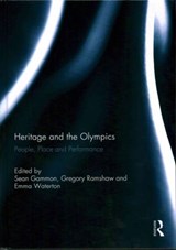 Heritage and the Olympics - SEAN GAMMON ; GREGORY RAMSHAW ; EMMA (UNIVERSITY OF WESTERN SYDNEY,  Australia) Waterton - 9780415726009
