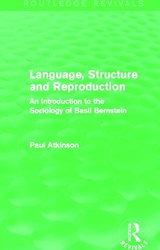 Language, Structure and Reproduction (Routledge Revivals) - Paul (Cardiff University) Atkinson - 9780415727730