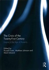 The Crisis of the Twenty-First Century - RUSSELL (KING'S COLLEGE LONDON,  UK) Foster ; Matthew (Lancaster University, UK) Johnson ; Mark (Independent Researcher, UK) Edward - 9780415731874