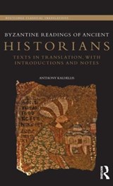 Byzantine Readings of Ancient Historians - Anthony Kaldellis - 9780415732321