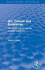 Art, Culture and Enterprise (Routledge Revivals) - Justin (Cardiff University Lewis - 9780415732864
