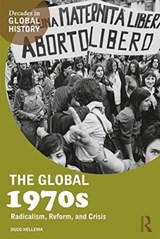 The Global 1970s - DUCO (UNIVERSITY OF UTRECHT,  The Netherlands) Hellema - 9780415737487
